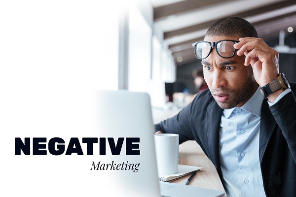 بازاریابی منفی (Negative Marketing) چیست؟
