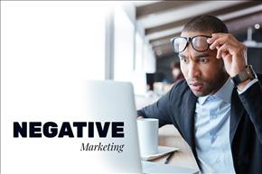 بازاریابی منفی (Negative Marketing) چیست؟